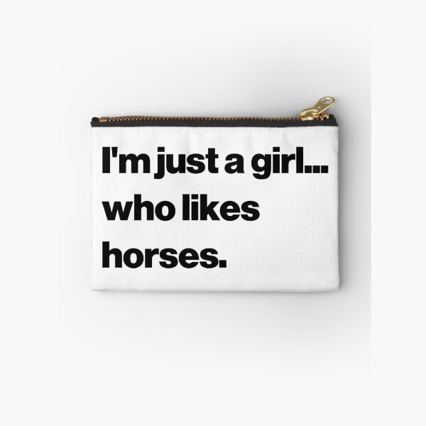 Item preview, I'm just a girl... who likes horses. designed and sold by SarahJisri.