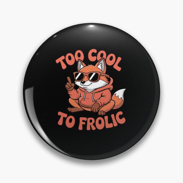 Item preview, Cute Chill Fox Cartoon Too Cool To Frolic Funny Animal Pun designed and sold by anamul43.