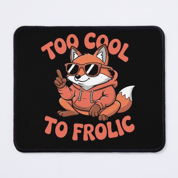 Item preview, Cute Chill Fox Cartoon Too Cool To Frolic Funny Animal Pun designed and sold by anamul43.