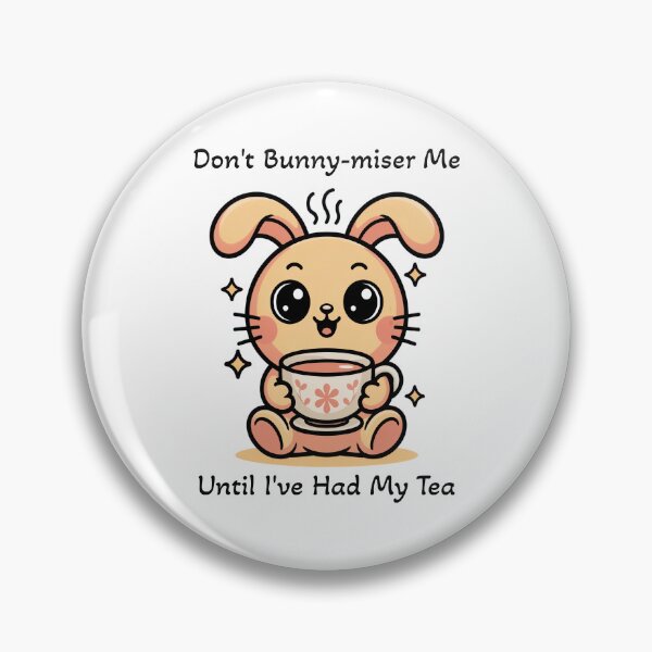 Item preview, Dont Bunnymiser Me Until Ive Had My Tea Funny Bunny designed and sold by AlexandraSand.