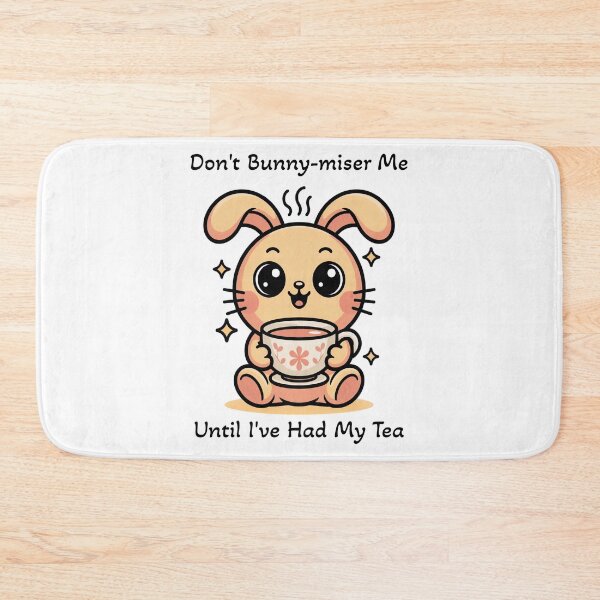 Item preview, Dont Bunnymiser Me Until Ive Had My Tea Funny Bunny designed and sold by AlexandraSand.