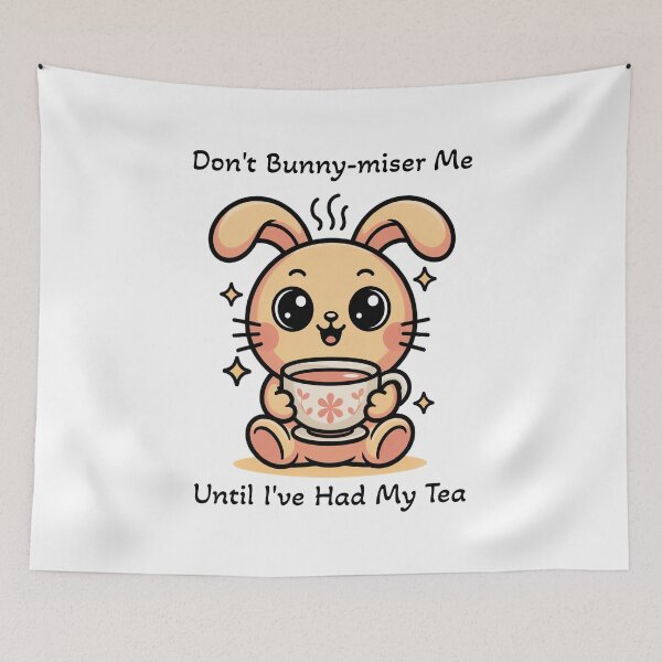 Item preview, Dont Bunnymiser Me Until Ive Had My Tea Funny Bunny designed and sold by AlexandraSand.