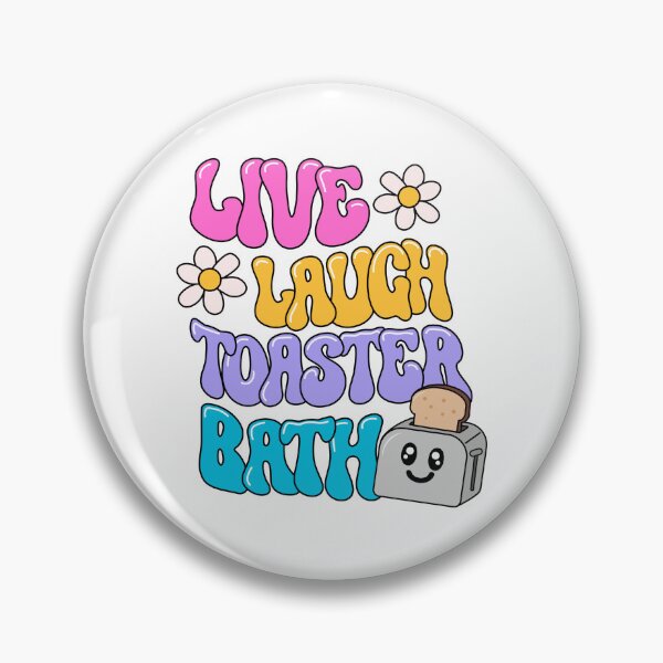 Item preview, Live Laugh Toaster Bath designed and sold by GlitterArtySVG.