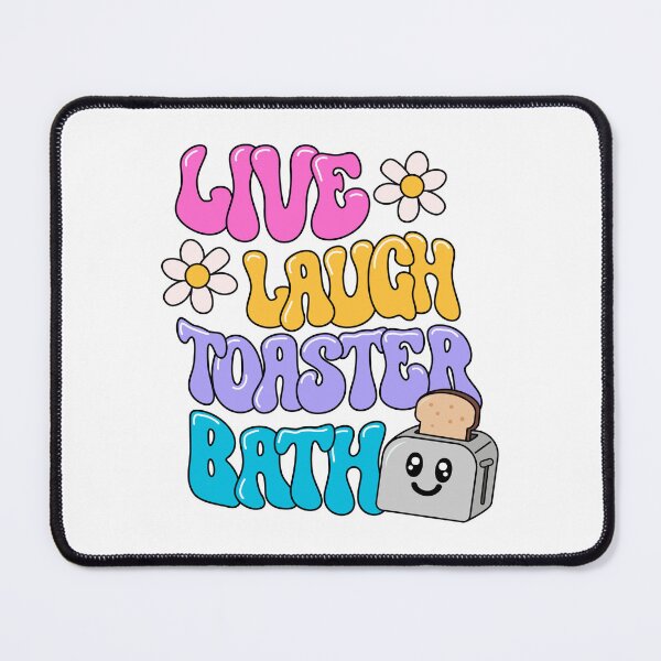 Item preview, Live Laugh Toaster Bath designed and sold by GlitterArtySVG.