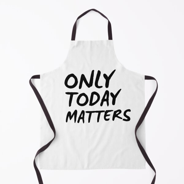 Item preview, Only today matters designed and sold by OutOfTheBubble.