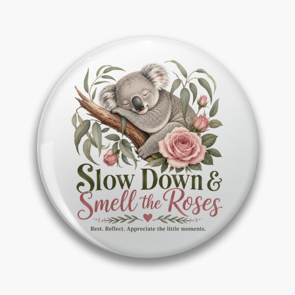 Item preview, Slow Down and Smell the Roses Koala | Slow Living Nature Design designed and sold by Imaginaryforest.