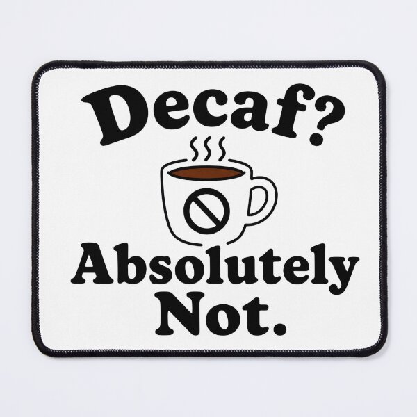 Item preview, Decaf Absolutely Not Funny Coffee designed and sold by INVITOARTE.