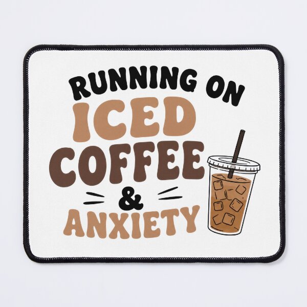 Item preview, Running On Iced Coffee And Anxiety designed and sold by INVITOARTE.