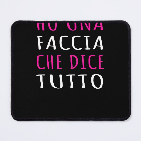 Item preview, Ho Una Faccia Che Dice Tutto - Frase Sarcastica designed and sold by SayItAnyway.