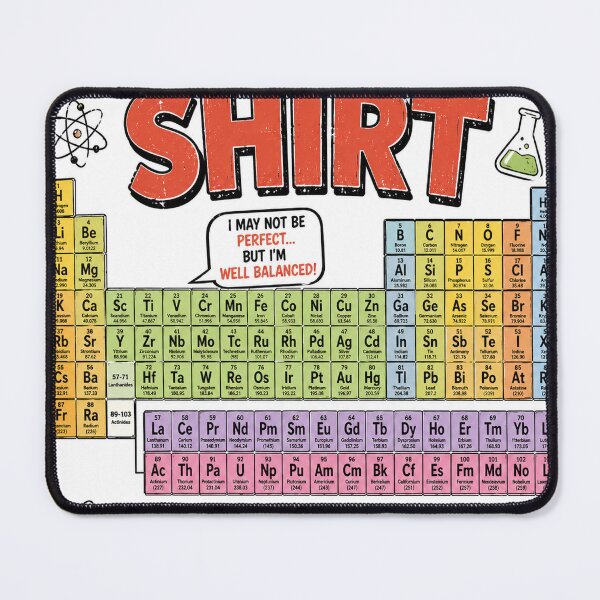Item preview, I Wear This Shirt Periodically – Funny Chemistry Geek Design designed and sold by Pecata.