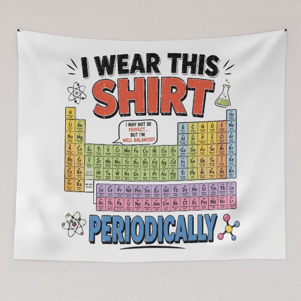 Item preview, I Wear This Shirt Periodically – Funny Chemistry Geek Design designed and sold by Pecata.