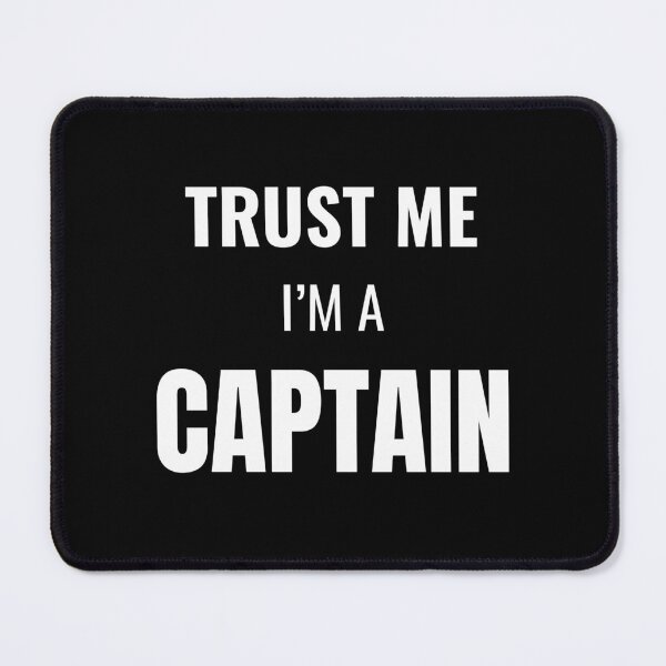 Item preview, Trust Me I'm a Captain (White) designed and sold by ShipCrewNation.