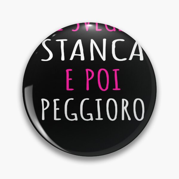 Item preview, Mi Sveglio Stanca E Poi Peggioro - Frase Sarcastica designed and sold by SayItAnyway.