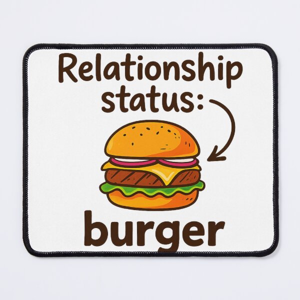 Item preview, Relationship Status: Burger – Funny Food Lover Design, Cheeseburger Humor designed and sold by MartBook.