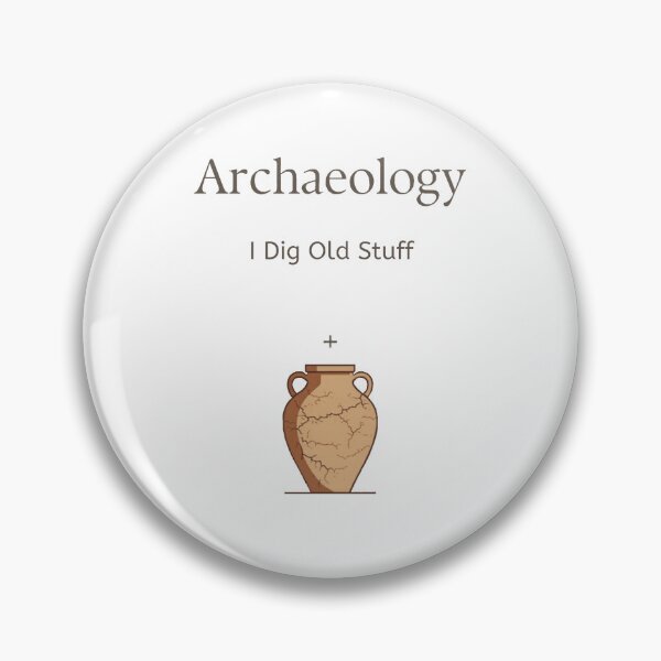 Item preview, I Dig Old Stuff –Archaeology designed and sold by My-Pebble.
