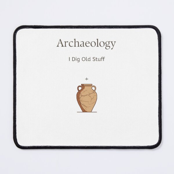 Item preview, I Dig Old Stuff –Archaeology designed and sold by My-Pebble.
