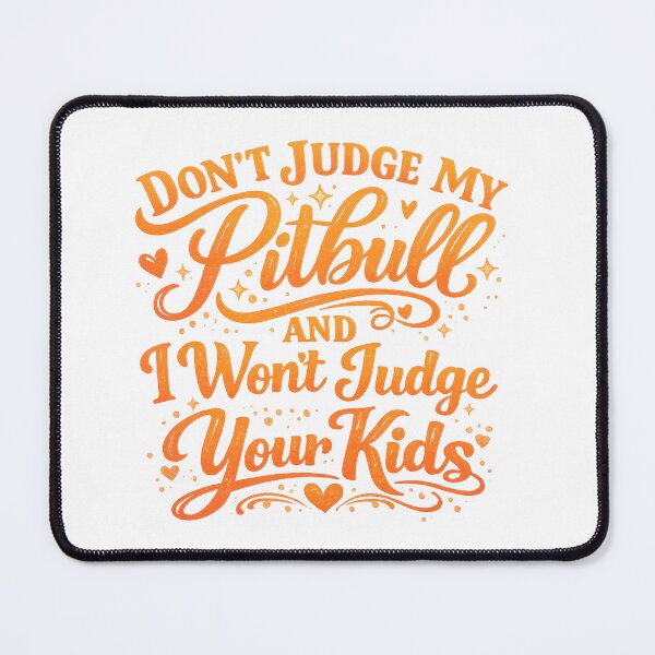 Item preview, Don't Judge My Pitbull - Vintage Orange Script Design designed and sold by My Pitbull Place.