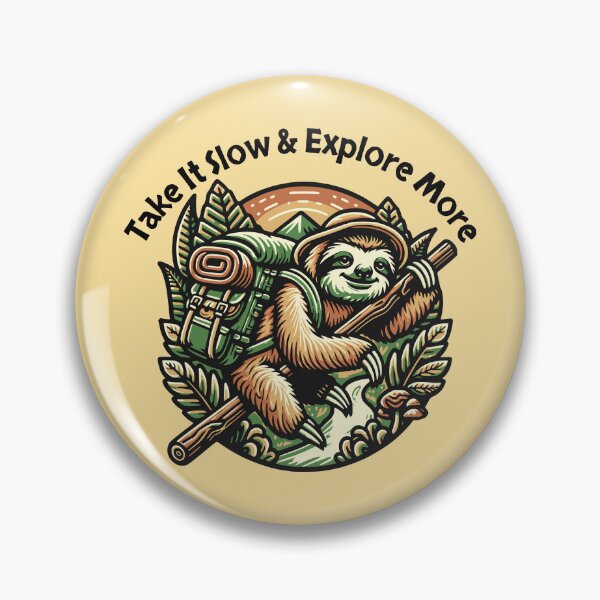 Item preview, Take It Slow Explore More Hiking Sloth Adventure Design designed and sold by Sachie's Studio.