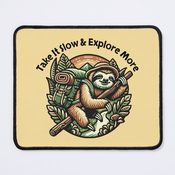Item preview, Take It Slow Explore More Hiking Sloth Adventure Design designed and sold by Sachie's Studio.