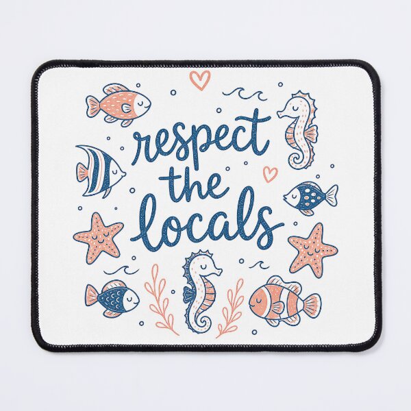 Item preview, Respect The Locals Sea Life designed and sold by bookclubpress.