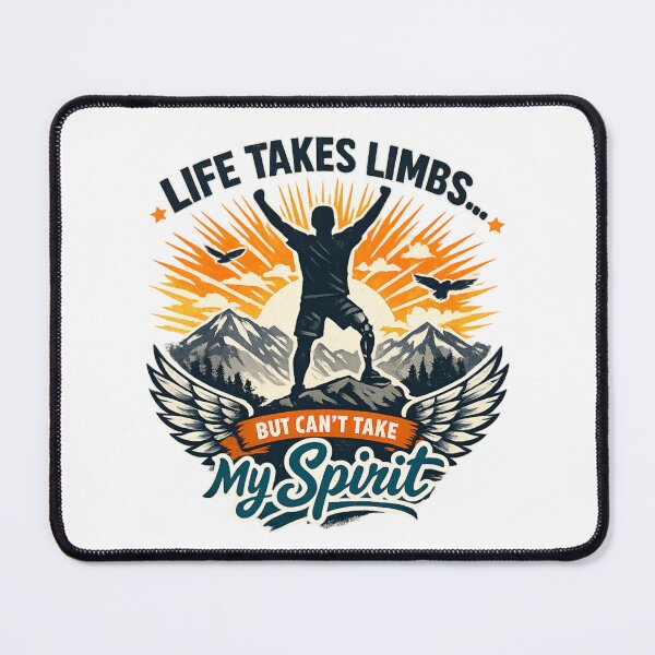 Item preview, Life Takes Limbs But Not My Spirit – Inspirational Amputee Awareness designed and sold by SidTastic .