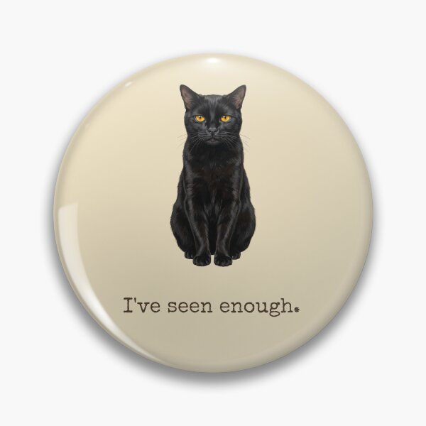 Item preview, Ive Seen Enough Exhausted Black Cat Introvert Mood designed and sold by BLACKCAT-COVEN.
