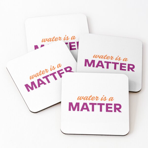 Item preview, water is a MATTER designed and sold by ArtistTejal.