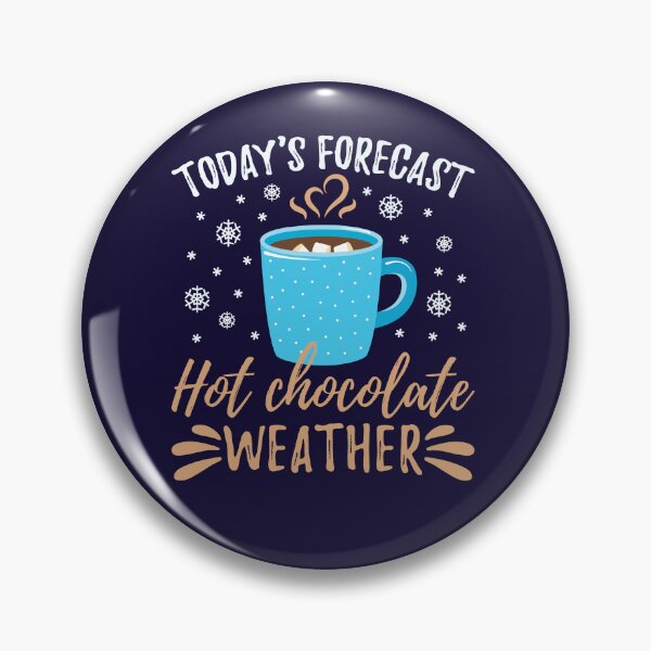 Item preview, Today's Forecast Hot Chocolate Weather designed and sold by jaygo.