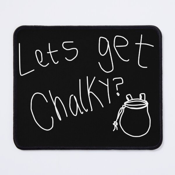 Item preview, Lets Get Chalky? | Funny Rock Climbing & Bouldering Graphic designed and sold by Andriana123.