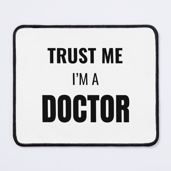 Item preview, Trust Me I'm a Doctor (Black) designed and sold by ShipCrewNation.