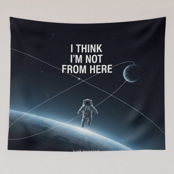 Item preview, I Think I'm Not From Here – Minimal Astronaut Space Quote Design designed and sold by Altair_.
