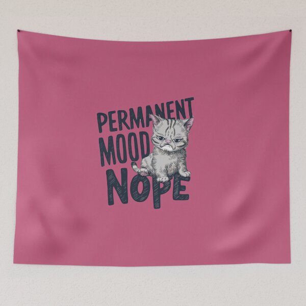 Item preview, Permanent Mood Nope, Loving Cats in Daily Life  designed and sold by MalwasBasket.