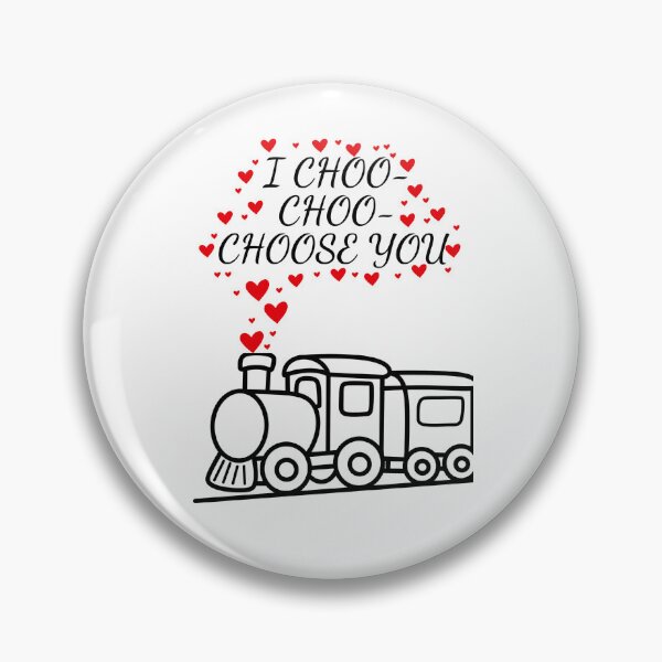 Item preview, I choo-choo choose you designed and sold by Celeste20268-.