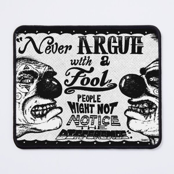 Item preview, Never Argue With A Fool, People Might Not Notice The Difference designed and sold by phonkadelic.