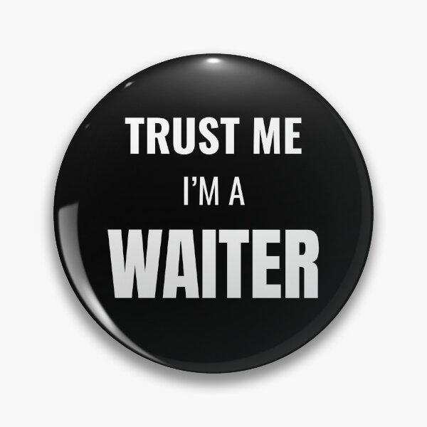 Item preview, Trust Me I'm a Waiter (White) designed and sold by ShipCrewNation.