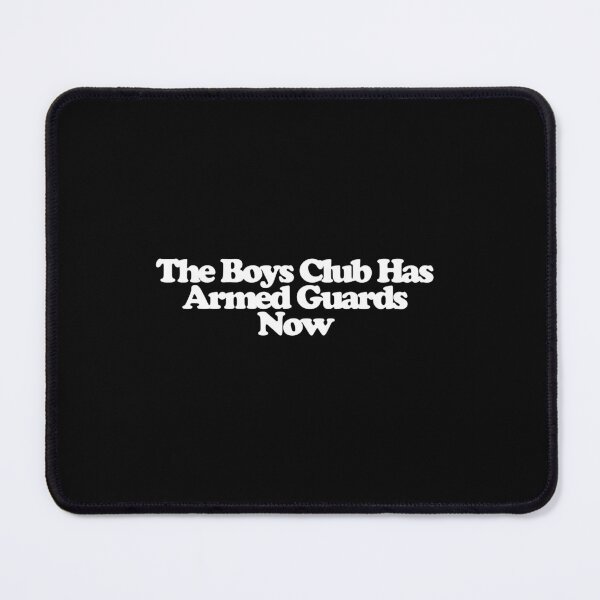 Item preview, The Boys Club Has Armed Guards Now - The Audacity Art designed and sold by dsxclothing.