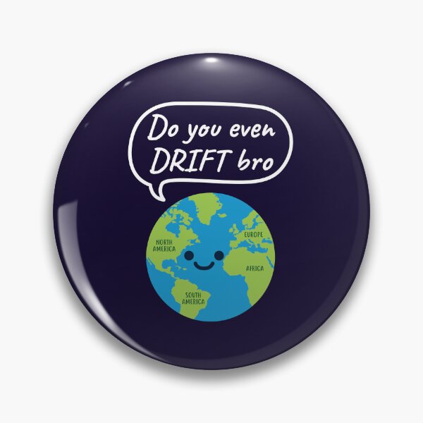 Item preview, Do You Even Drift Bro Funny Geography Continental Drift designed and sold by jaygo.