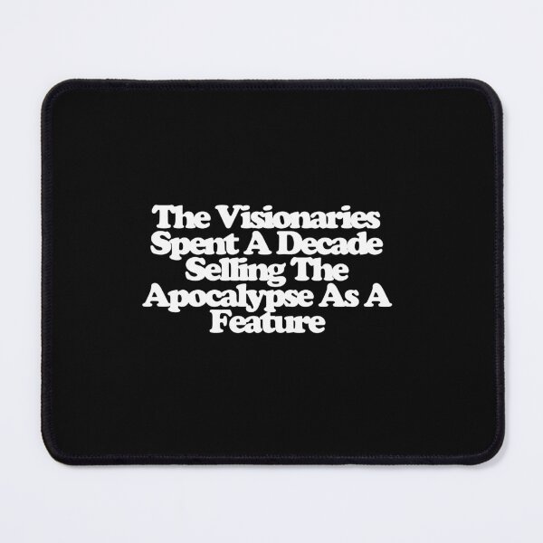 Item preview, The Visionaries Spent A Decade Selling The Apocalypse As A Feature - The Audacity Art designed and sold by dsxclothing.