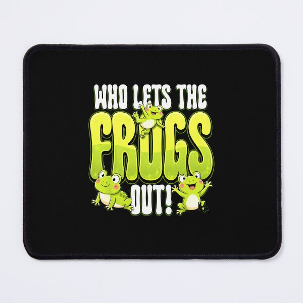 Item preview, Who Lets The Frogs Out Funny Frog Meme Design designed and sold by MiALopezArt.