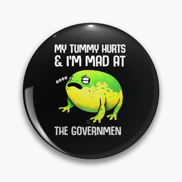 Item preview, My Tummy Hurts And I’m Mad At The Government Funny Frog Meme designed and sold by MiALopezArt.
