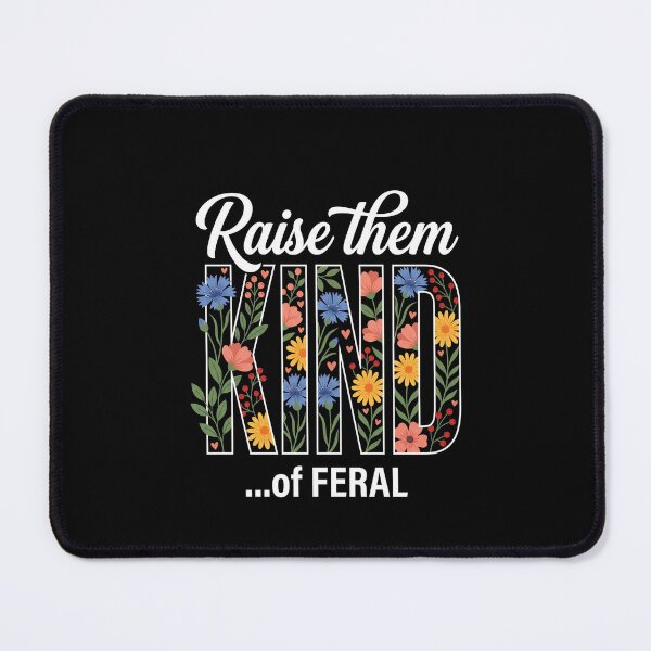 Item preview, Raise Them KIND ...Of FERAL Parenting Humor Parent Mom Dad Kids Wild Child Funny designed and sold by SofenArt.