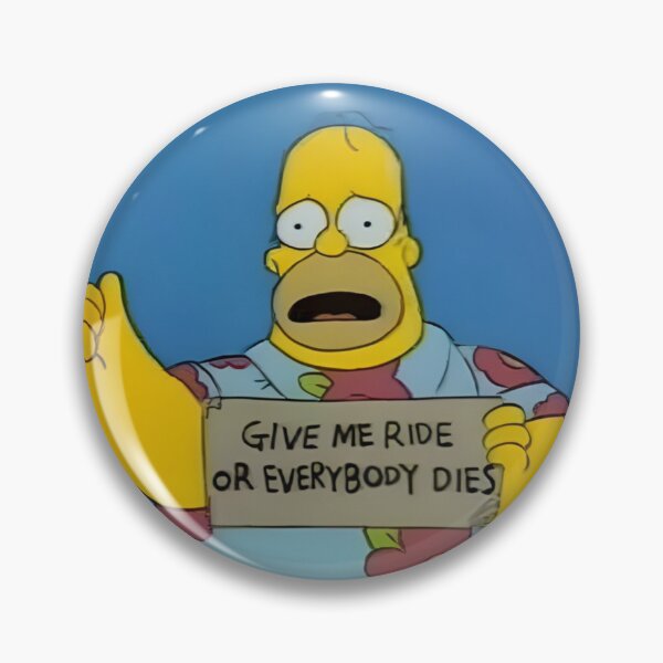 Item preview, Homer overweight with sign 'Give Ride or Everybody Dies' Funny Cartoon Moment designed and sold by DohLab.