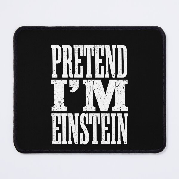 Item preview, Pretend I'm Einstein Science Humor Genius Physicist designed and sold by SofenArt.