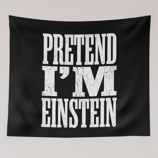 Item preview, Pretend I'm Einstein Science Humor Genius Physicist designed and sold by SofenArt.