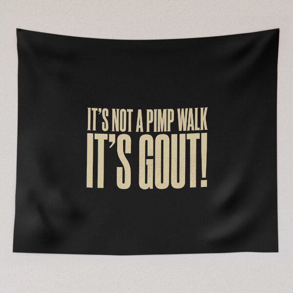 Item preview, It's Not A Pimp Walk It's Gout! Gout Arthritis Pain Humor Funny designed and sold by SofenArt.