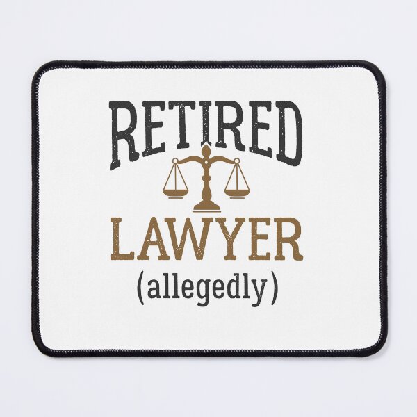 Item preview, Retired Lawyer Allegedly Attorney Retirement designed and sold by jaygo.