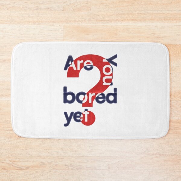 Item preview, are you bored yet designed and sold by indie cottage.