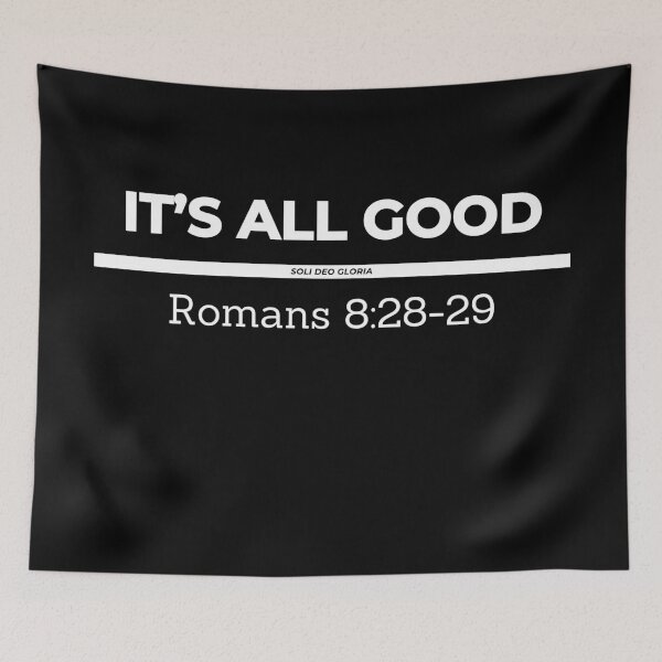 Item preview, It's All Good Romans 8:28-29 NIV Bible Verse Christian Design designed and sold by Ken Chung.