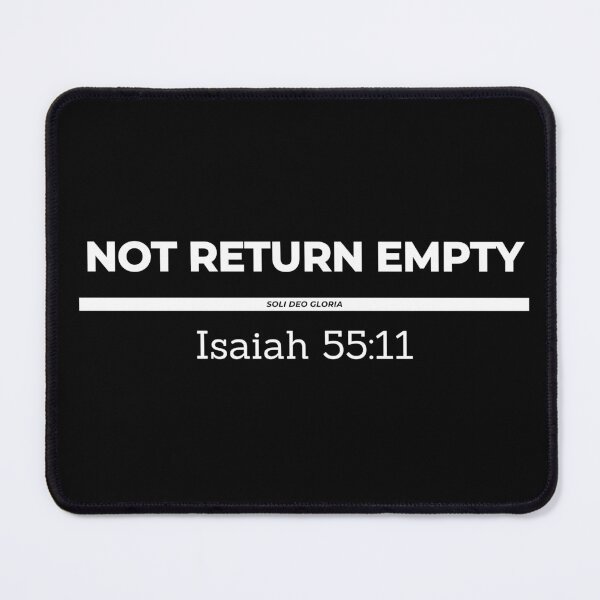 Item preview, Not Return Empty Isaiah 55:11 NIV Bible Verse Christian Design designed and sold by Ken Chung.