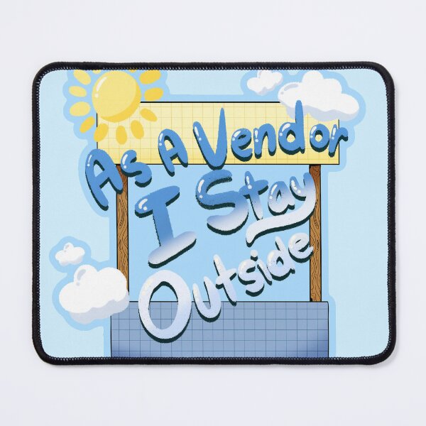 Item preview, As A Vendor I Stay Outside designed and sold by KaleyKartoons.
